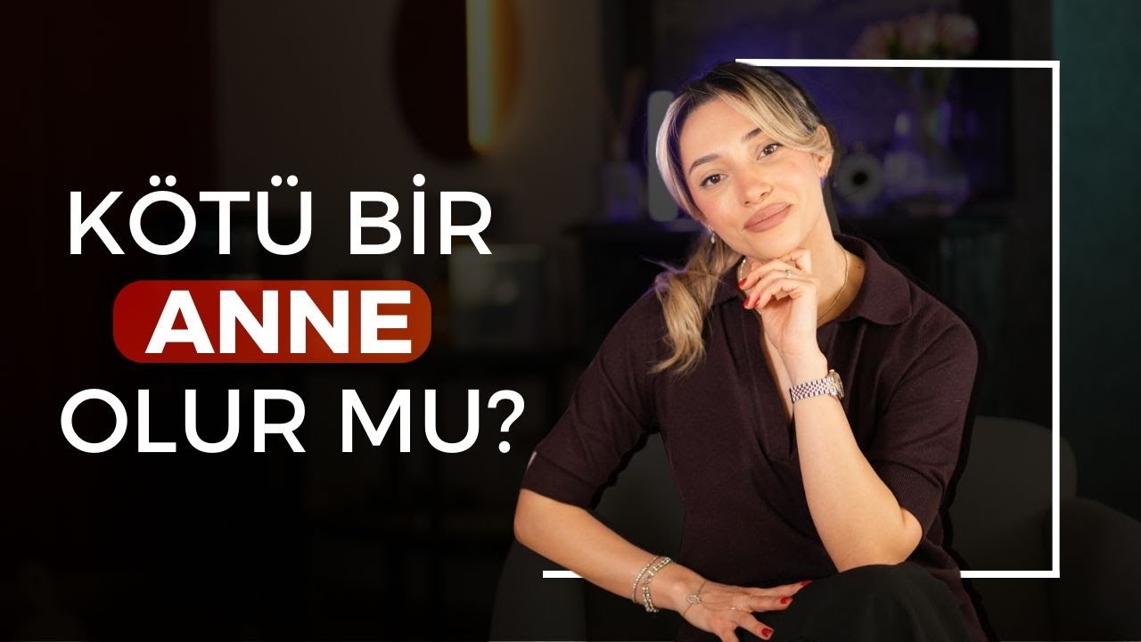 Kötü Bir Anne Olur mu? - İnsanı Derinden Etkileyen Gerçekler
