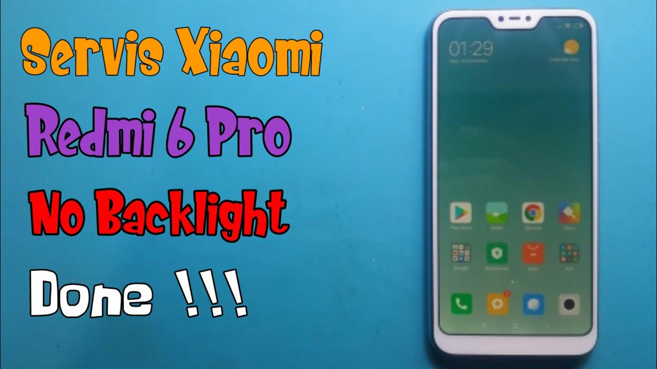 Solusi Redmi 6 Pro Lampu LCD Mati / No Backlight