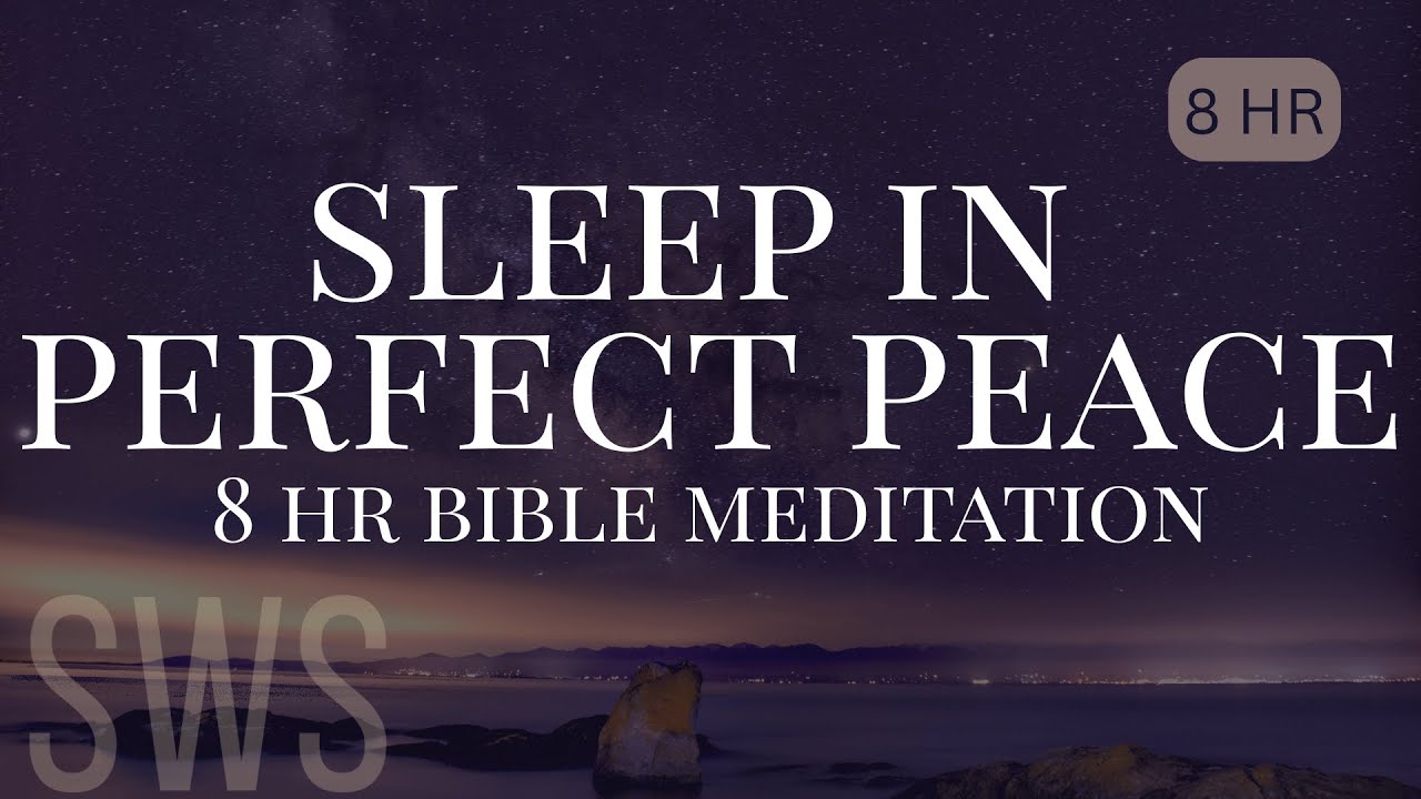 Sleep in Perfect Peace 💤 | 8-Hour Bedtime Bible Meditation – Isaiah 26:3