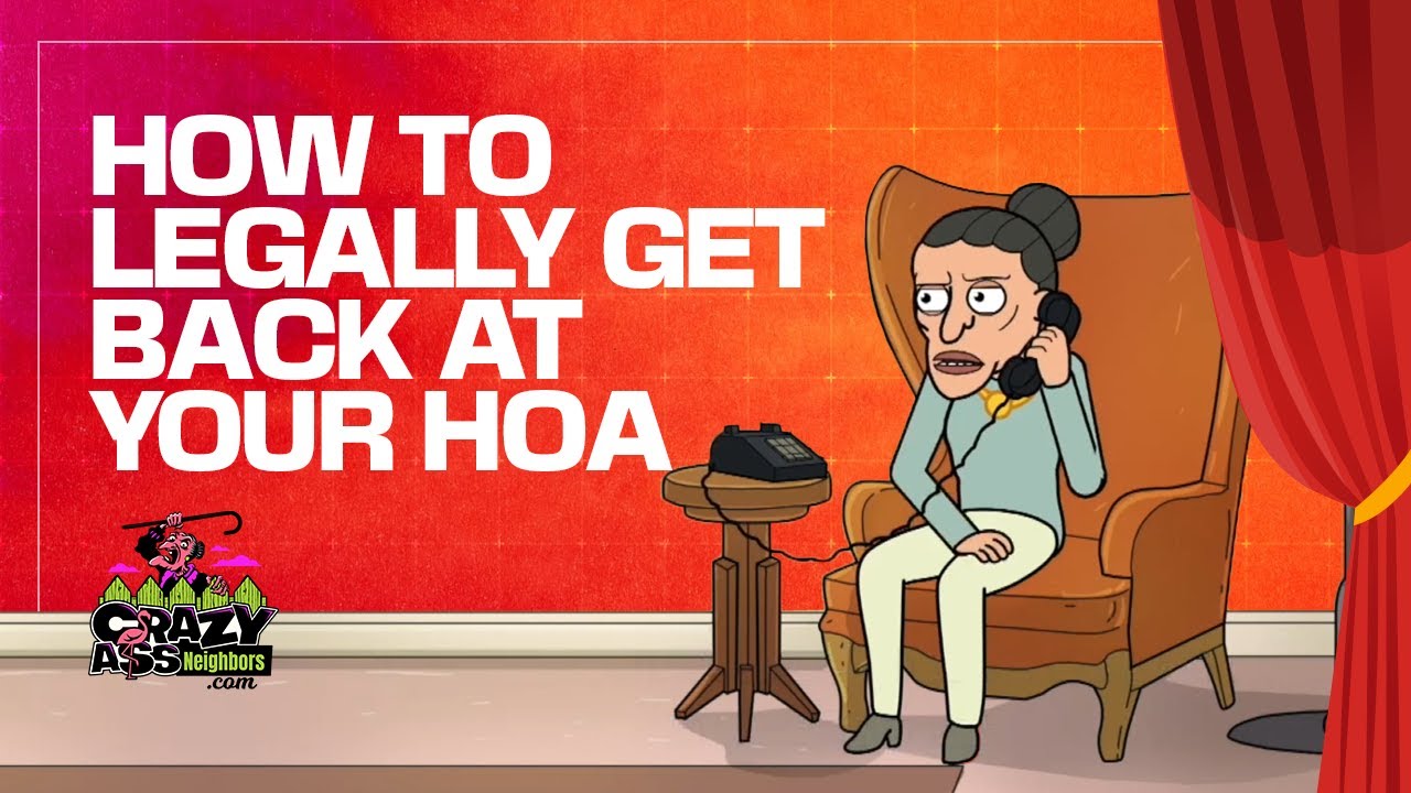 How to legally Get Back at Your HOA | Several ways to screw with your ...
