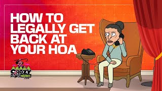 How to legally Get Back at Your HOA | Several ways to screw with your HOA