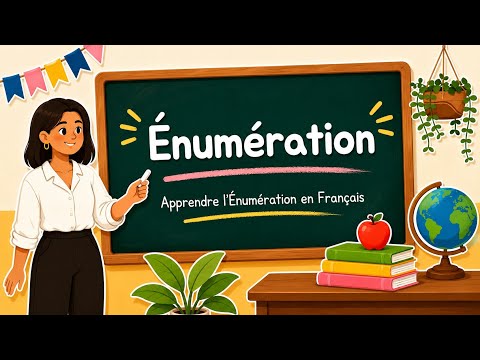 L'Énumération en Français : Décrire et Enrichir ses Phrases Facilement ! 🎯
