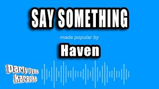 Haven - Say Something (2002 / 1 HOUR * VIDEO * LOOP)