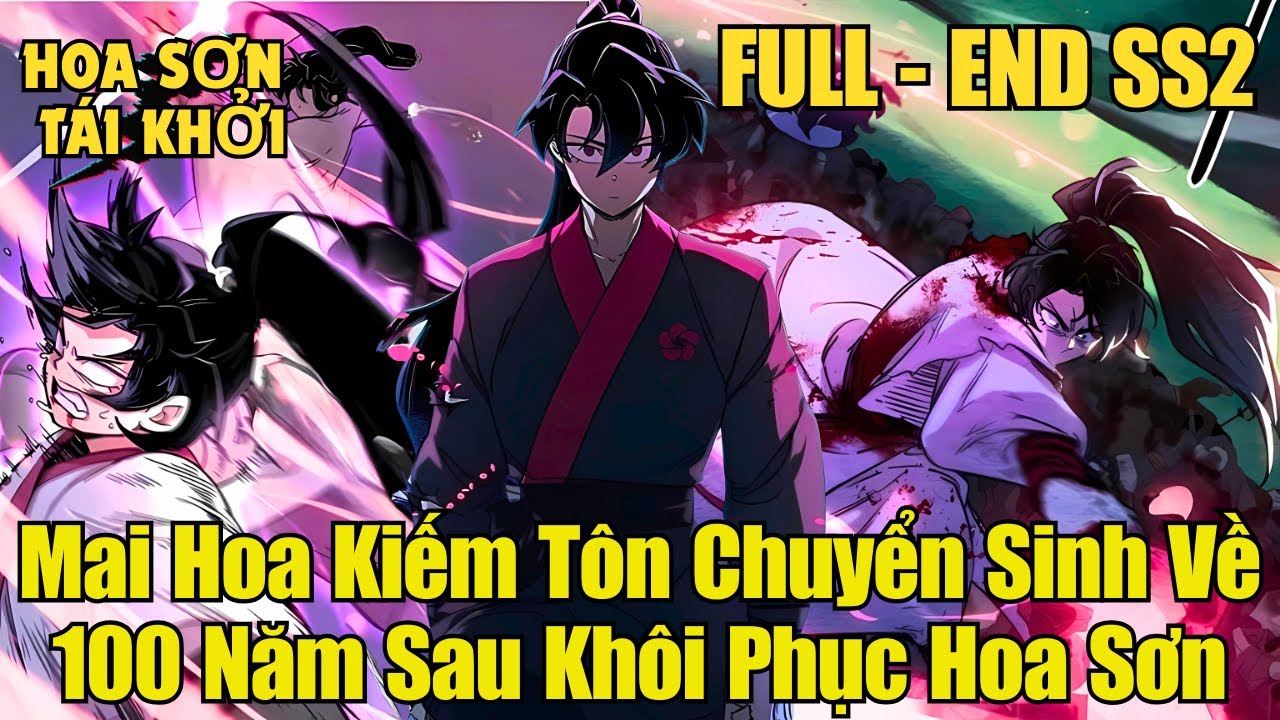 Full Bộ | Hoa Sơn Tái Khởi Tập Mới Nhất | Review Truyện Tranh
