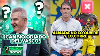 El cambio odiado del Vasco | Almada no lo quiere y lo corre del América | Le jugaron chueco a Pumas