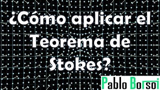 Cómo se aplica el Teorema de Stokes en Integrales
