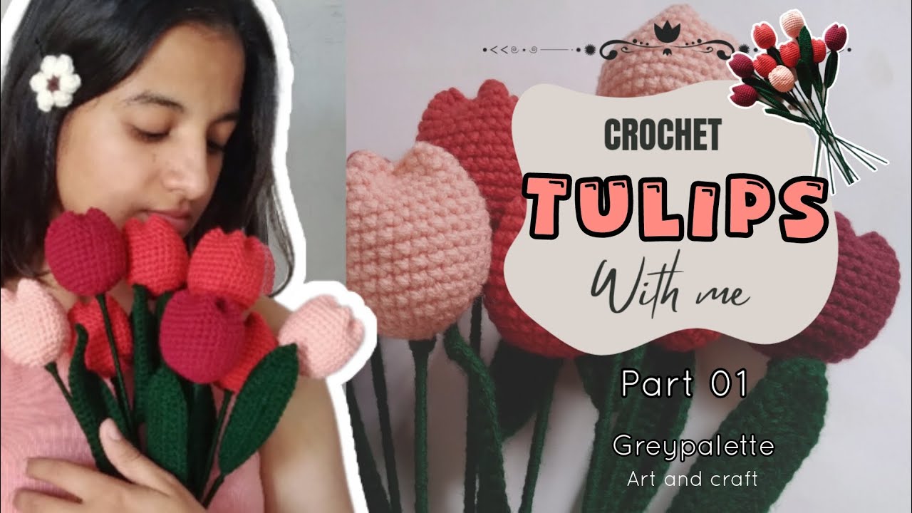 CROCHET TULIPS WITH ME || 🌷🌷 BEGINNER'S GUIDE TO CROCHET FLOWER 