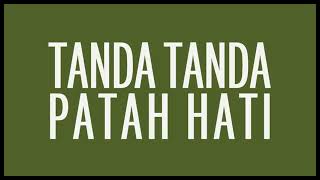 Tipe-X - Tanda Tanda Patah Hati (Lyrics) HQ Audio