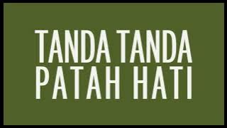 Tipe-X - Tanda Tanda Patah Hati (Lyrics) HQ Audio