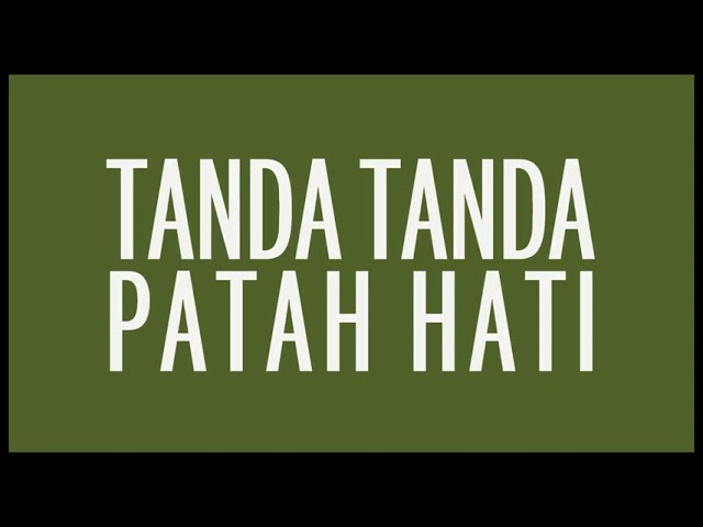 Tipe-X - Tanda Tanda Patah Hati (Lyrics) HQ Audio class=