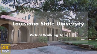 Louisiana State University [Part 1] - Virtual Walking Tour [4k 60fps]