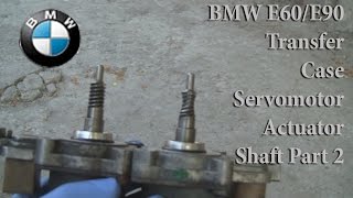 BMW E60/E90 Transfer Case Servomotor Actuator Shaft Part 2