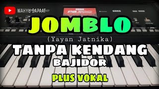Download lagu JOMBLO || TANPA KENDANG BAJIDOR || PLUS VOKAL