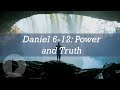 Daniel 6-12: Power and Truth - John Lennox