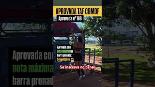 Aprovada TAF CBMDF: nota máxima na barra #qgdotaf #tafcbmdf #cbmdf