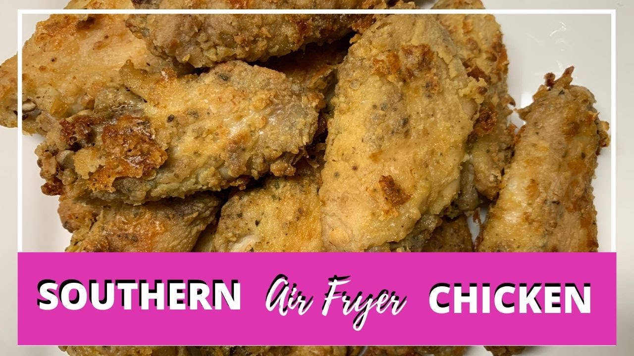 AIR FRYER SOUTHERN FRIED CHICKEN HOW TO JESS LIVING LIFE YouTube