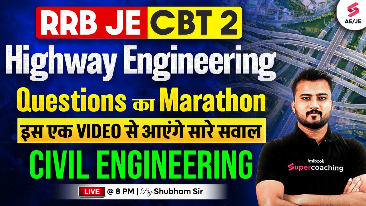 RRB JE Civil Engineering Classes | Highway Engineering Marathon for RRB JE | Shubham Sir