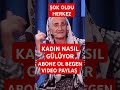 Kadın Nasıl Gülüyor 😆(DAHASI İÇİN ABONE OL BEGEN VIDEO PAYLAŞ)