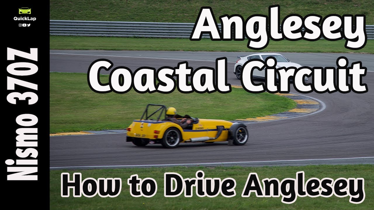 370Z Anglesey Track Day - Track Tutorial (QuickLap)