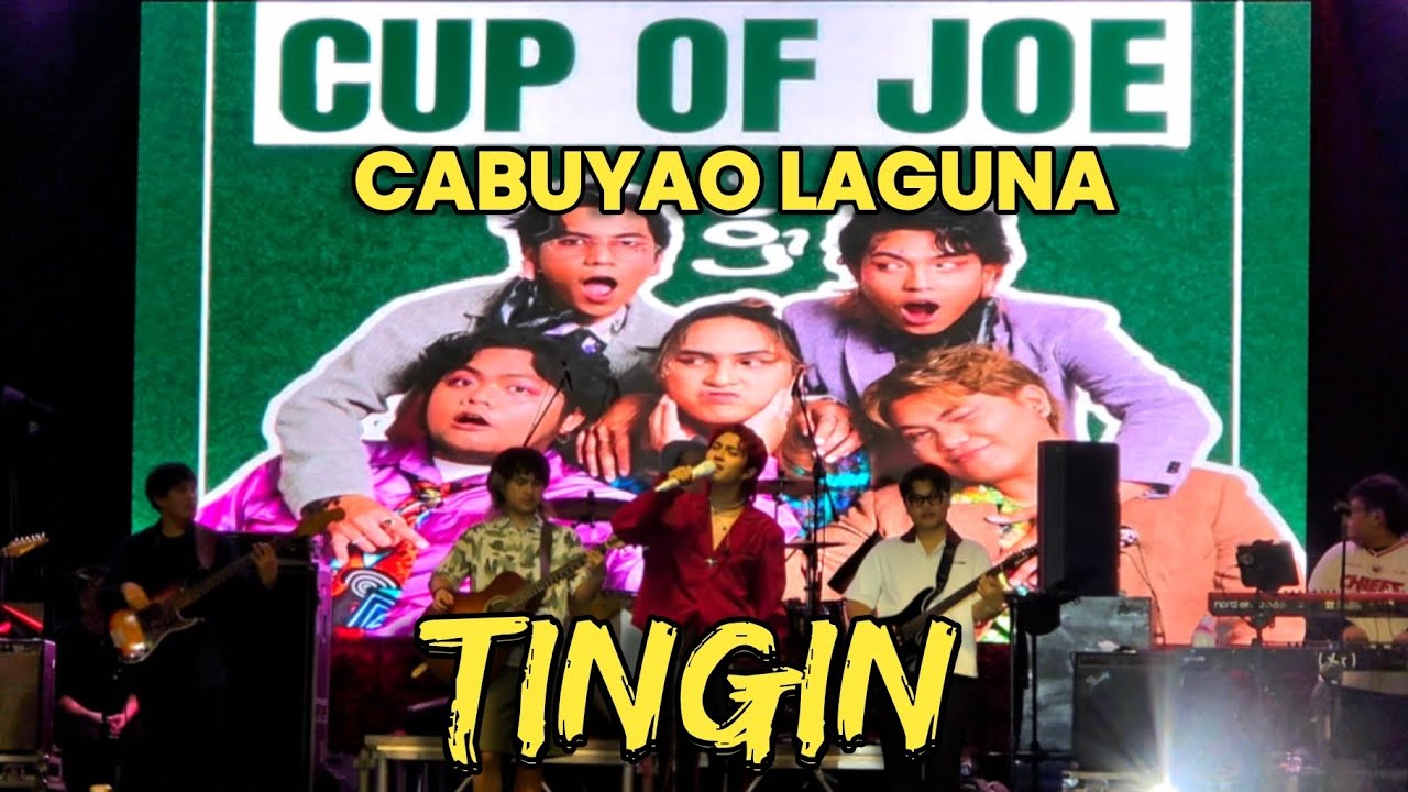CUP OF JOE performs "TINGIN" LIVE at 13th Cabuyao Cityhood Anniversary CUP OF JOE performs "TINGIN" LIVE at 13th Cabuyao Cityhood Anniversary