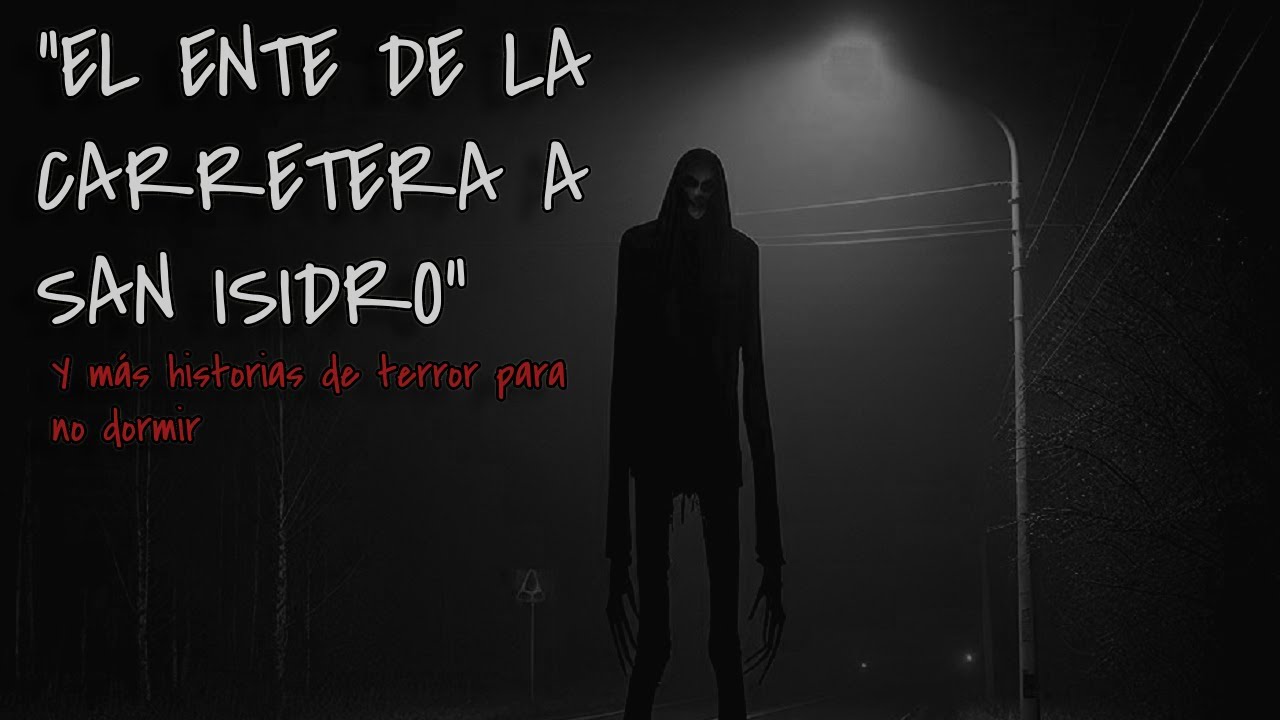 El ente de la carretera a San Isidro: Historias de terror para no dormir