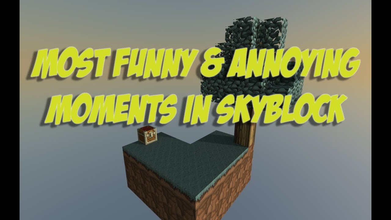 Most funny and annoying moments in SkyBlock [Minecraft] - YouTube