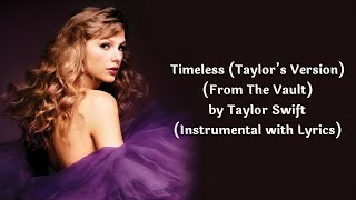 Timeless (Taylors Version) (From The Vault) - Taylor Swift (Instrumental with Lyrics)