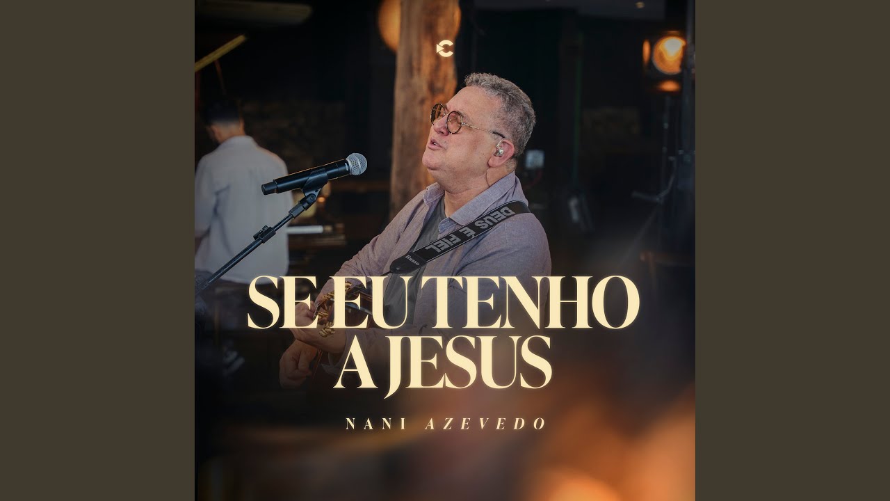Se Eu Tenho a Jesus (Ao Vivo)
