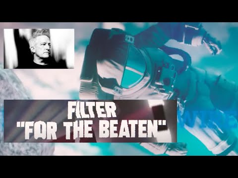 Filter drop new song/video “For The Beaten” off new 2023 album