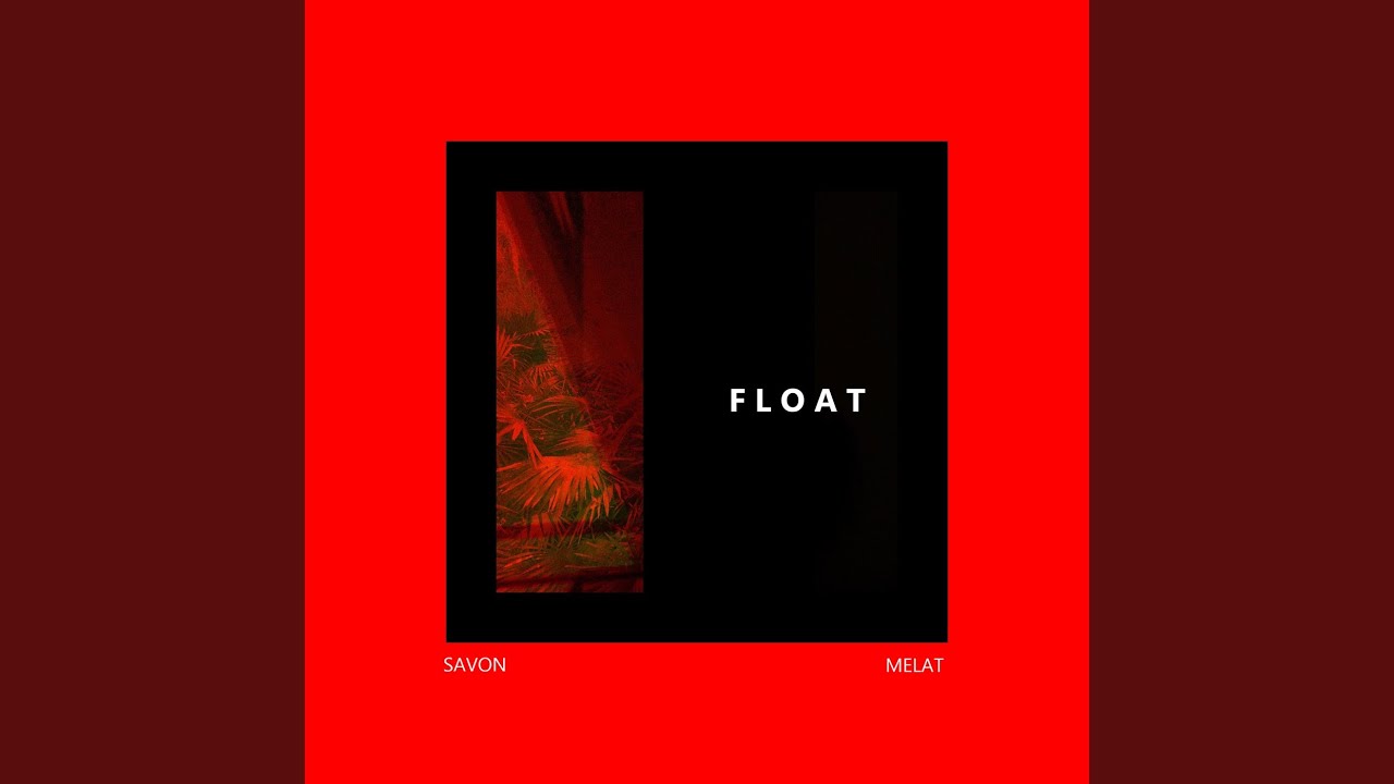 Obejrzyj Float (feat. Mélat) w YouTube Obejrzyj Float (feat. Mélat) w YouTube