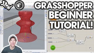 Getting Started with Grasshopper 3D - BEGINNERS START HERE!