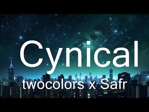 Twocolors X Safri Duo X Chris De Sarandy - Cynical 15P LyricsLetra