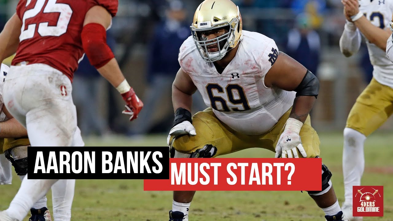 Aaron Banks must start for the 49ers?