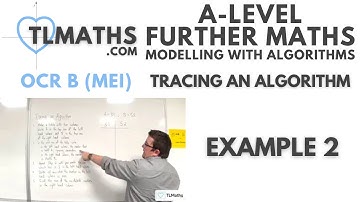 OCR MEI MwA A: Tracing an Algorithm: 03 Example 2