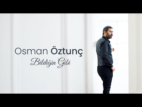 Osman Öztunç - Bildiğin Gibi (Video Klip)