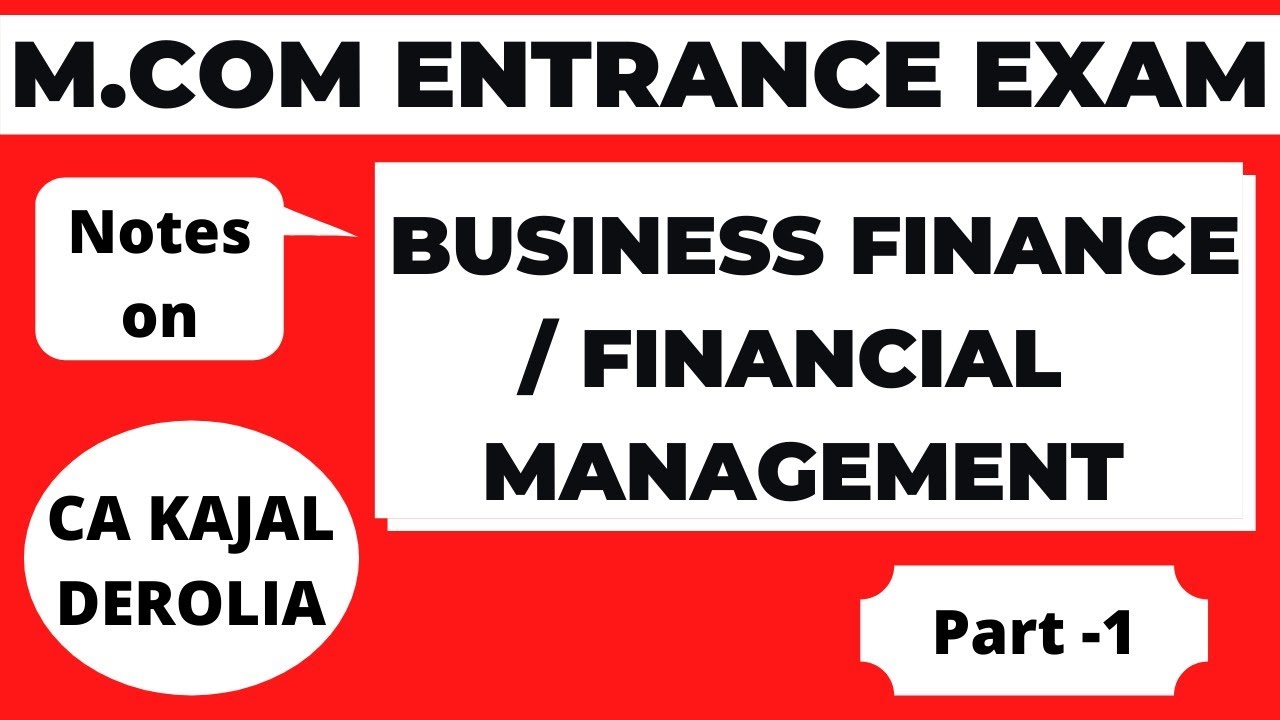 Business Finance / Financial Management | Definition | Theory | M.Com Entrance Exam 2021 | Part-1 |