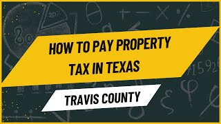 How to Pay Property Taxes in Travis County, Texas | Step-by-Step Guide for Homeowners