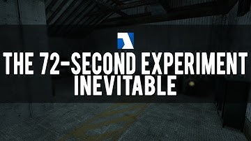 Half-Life 2: Inevitable - 1st Playthrough with Commentary - 72-Second Experiment