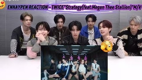ENHAYPEN REACTION - TWICE"Strategy(feat.Megan Thee Stallion)"M/V
