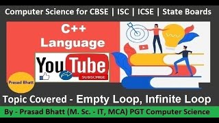 Lec 24 | empty loop in c++ | infinite loop in c++ | computer science class 11 | class 12