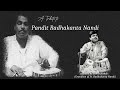 A tribute to pt radhakanta nandi ll samir nandi 