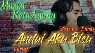 Andai Aku Bisa - Chrisye. dicover oleh DIMAS (Musisi KotaAgung) 🔥🔥 screenshot 4