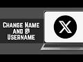 How To Change Name and @ Username On X (Twitter) 2026 - Full Guide
