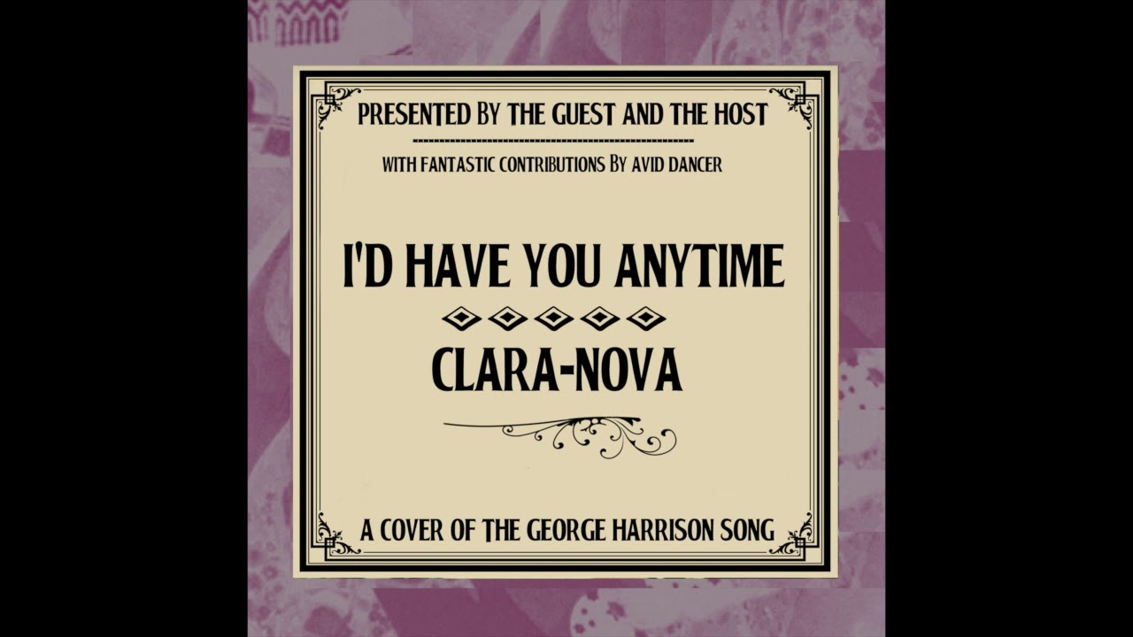 CLARA-NOVA - I'd Have You Anytime (official audio) George Harrison Cover