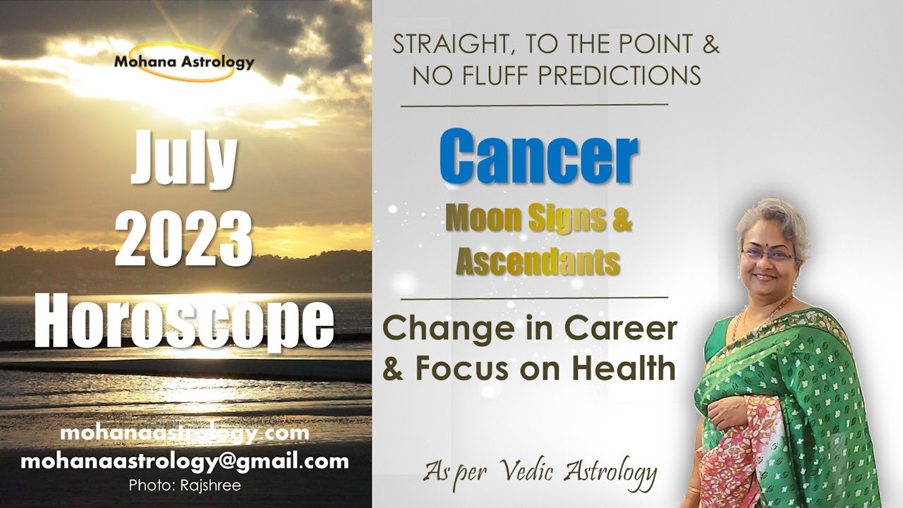 Cancer July 2023 Horoscope | Kark July 2023 Rashifal | Mohana Astrology