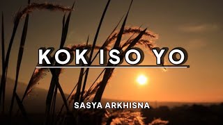 Ko ISO Yo - SASYA ARKHISNA (Lirik+Cover)