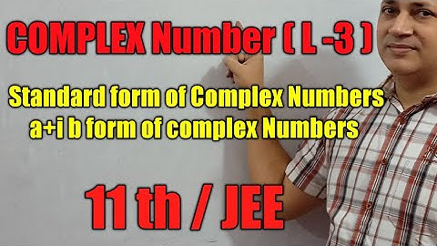 standard form of complex numbers a+ib form complex numbers class 11 iit by kota faculty Hariom dube