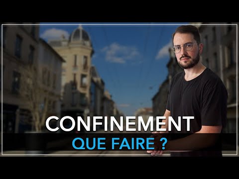 Que faire lors du confinement