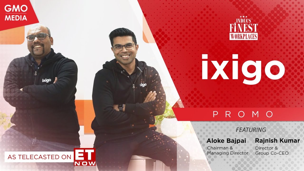 India's Finest Workplaces: Season 4 - ixigo on ET Now - Promo EP 2 ...