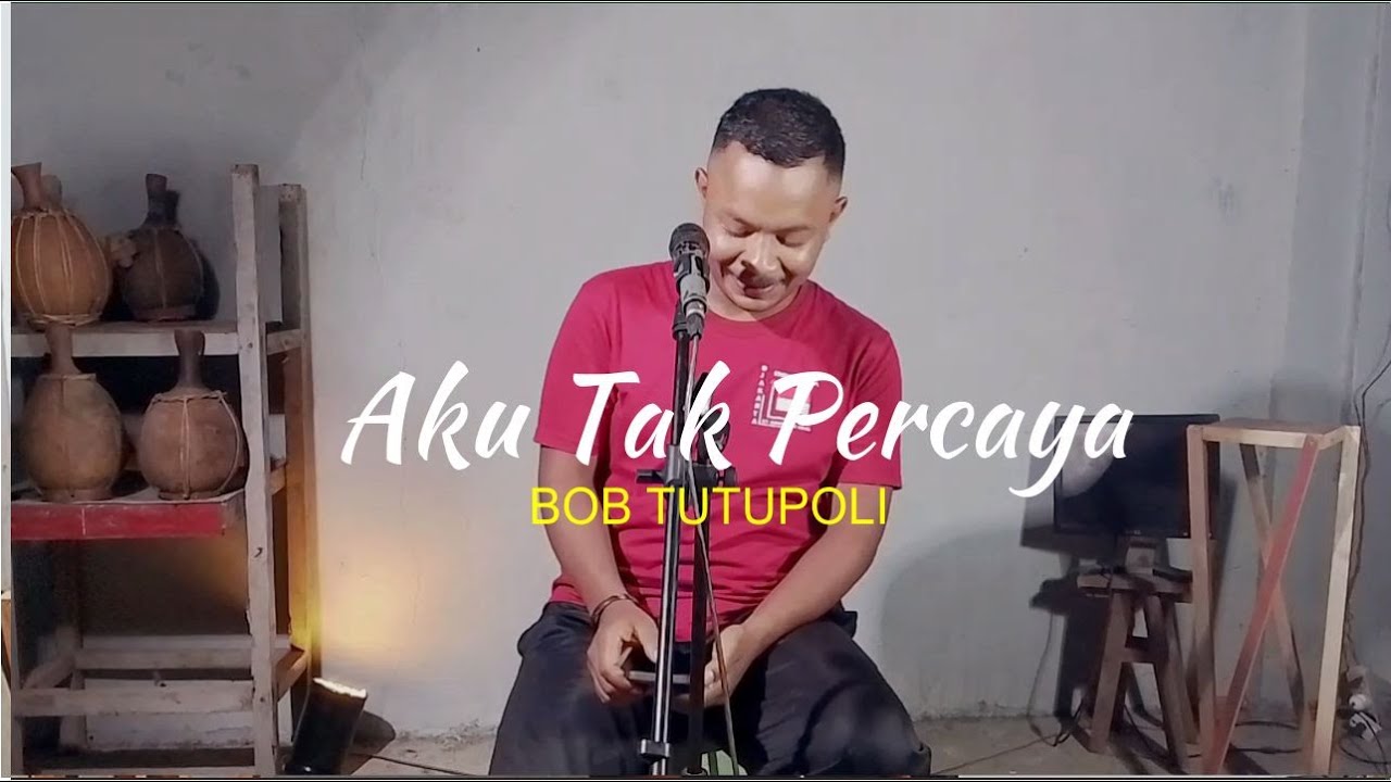 AKU TAK PERCAYA- BOB TUTUPOLY   I  IPENG COVER